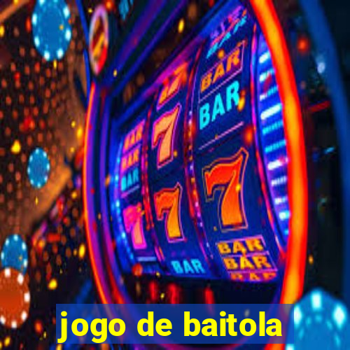 jogo de baitola